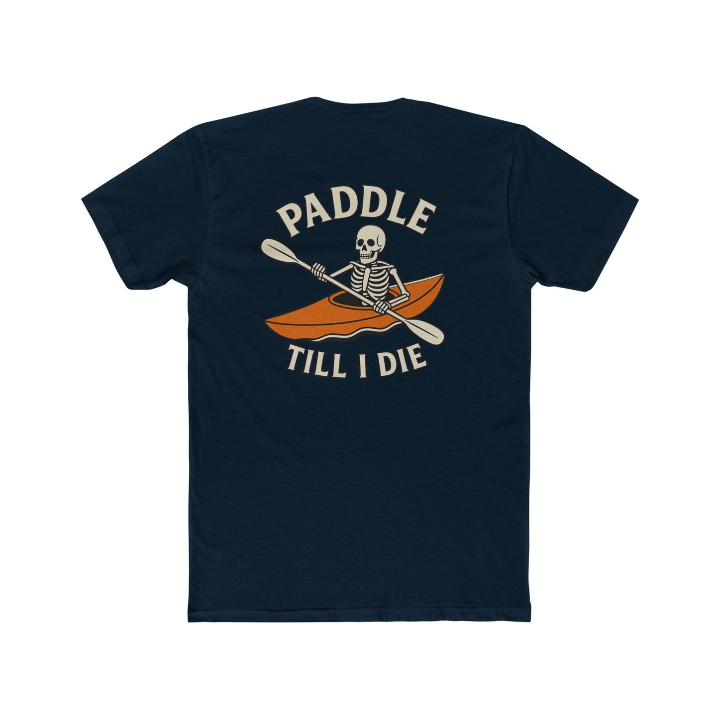 Paddle Till I Die Skeleton Kayak Tee – Unisex Cotton T-Shirt