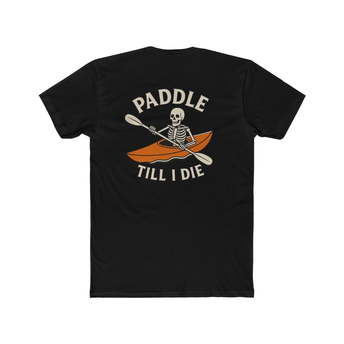 Paddle Till I Die Skeleton Kayak Tee – Unisex Cotton T-Shirt